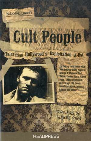 Cult People: Amazing Tales from Hollywood's Exploitation A-List de Nicanor Loreti