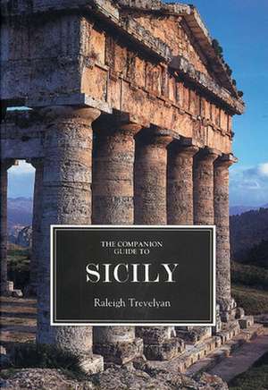 The Companion Guide to Sicily – New Edition de Raleigh Trevelyan