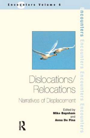 Dislocations/ Relocations: Narratives of Displacement de Mike Baynham