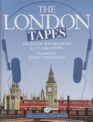 The London Tapes de Juliet Stevenson