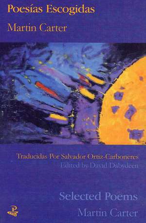 Martin Carter: Selected Poems de David Dabydeen