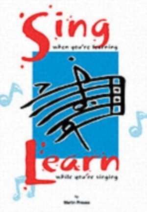 Sing When You're Learning... Learn While You're Singing de MARTIN PREUSS