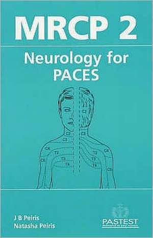 MRCP 2 Neurology for PACES de J. PEIRIS