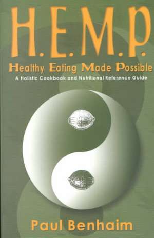 H.E.M.P.: Healthy Eating Made Possible de Paul Benhaim