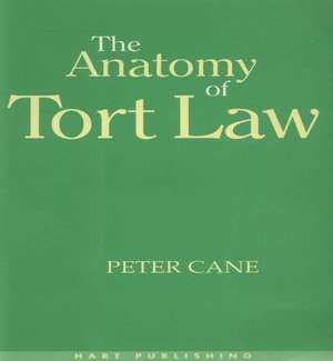 The Anatomy of Tort Law de Professor Peter Cane