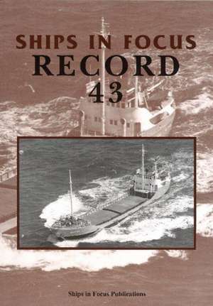 Ships in Focus Record 43 de Ships In Focus Publications