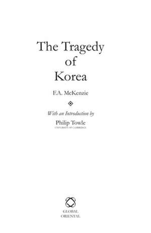 The Tragedy of Korea de F. A. McKenzie