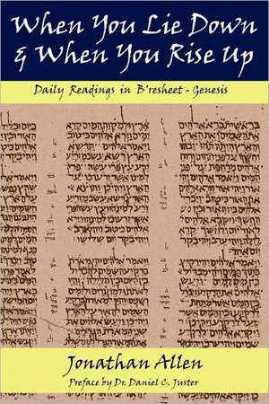 When You Lie Down and When You Rise Up - Genesis de Daniel Juster