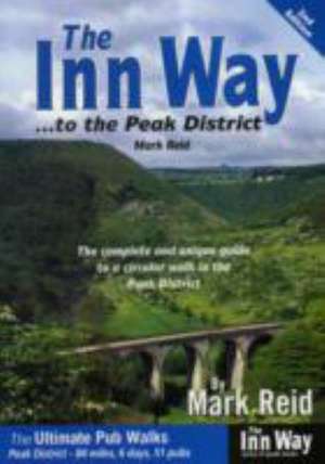 The Inn Way... to the Peak District de Mark Reid