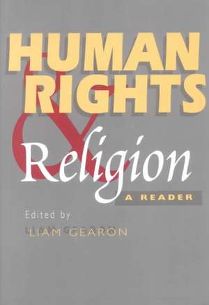 Human Rights and Religion – A Reader de Liam Gearon