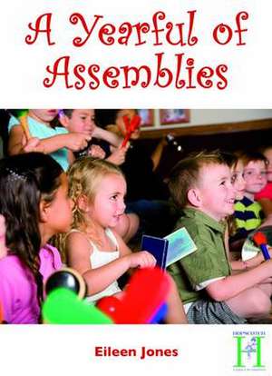 A Yearful of Assemblies de Eileen Jones