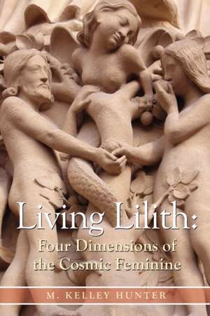 Living Lilith de Kelley Hunter