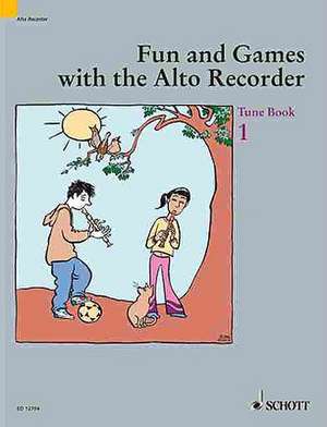 Fun and Games with the Alto Recorder: Tune Book 1 de Gudrun Heyens