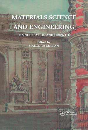 Materials Science and Engineering: Its Nucleation and Growth de Malcolm McLean