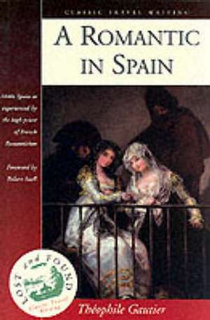 A Romantic in Spain de Theophile Gautier