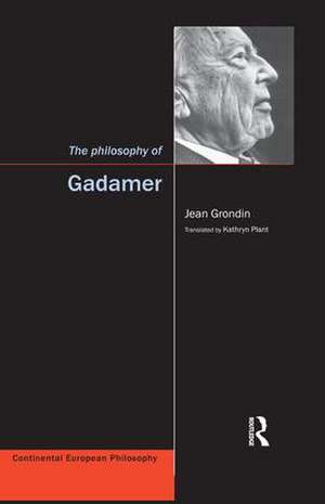 The Philosophy of Gadamer de Jean Grondin