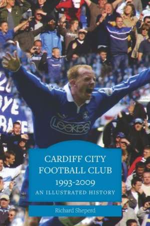 Cardiff City Football Club 1993-2009