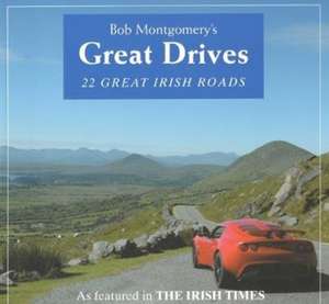 Montgomery, B: Bob Montgomery's Great Drives de Bob Montgomery