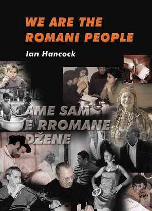 We Are the Romani People: Volume 28 de Ian Hancock