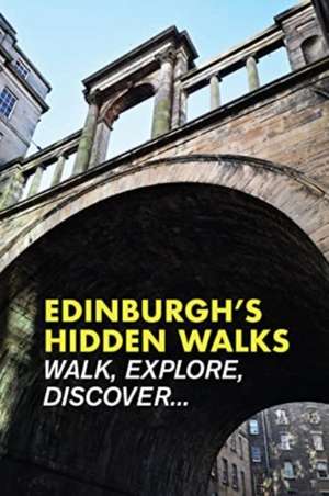 Edinburgh's Hidden Walks de Stephen Millar