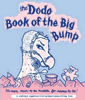 Jay, R: Dodo Book of the Big Bump de Naomi McBride