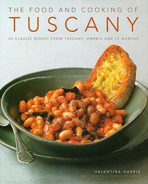 The Food and Cooking of Tuscany de Valentina Harris