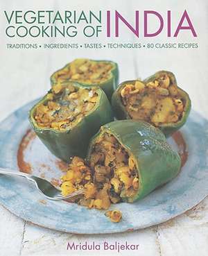 Vegetarian Cooking of India de Mridula Baljekar