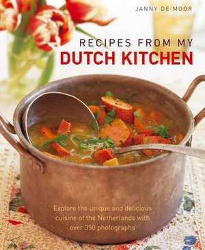 Recipes from My Dutch Kitchen de Janny de Moor