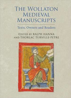 The Wollaton Medieval Manuscripts – Texts, Owners and Readers de Ralph Hanna