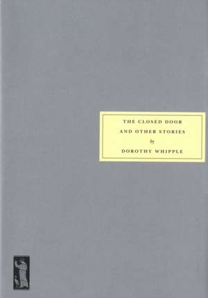 The Closed Door and Other Stories de Dorothy Whipple