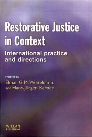 Restorative Justice in Context de Elmar G. M. Weitekamp