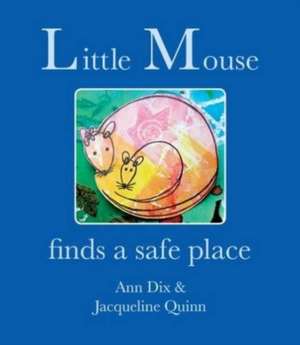 Little Mouse de Jacqueline Quinn