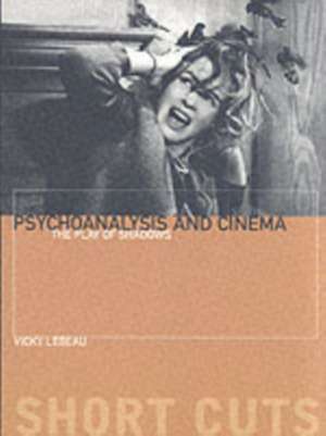 Psychoanalysis and Cinema de Vicky LeBeau