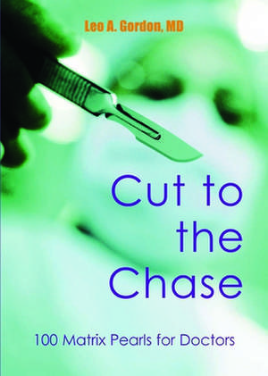 Cut to the Chase de Leo Gordon