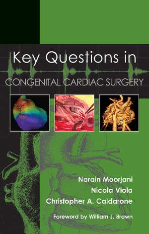 Key Questions in Congenital Cardiac Surgery de Narain Moorjani