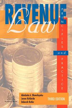 Revenue Law Principles & Practice (Third Edition) de A. A Olowofoyeku