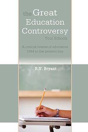 The Great Education Controversy de Ray Bryant