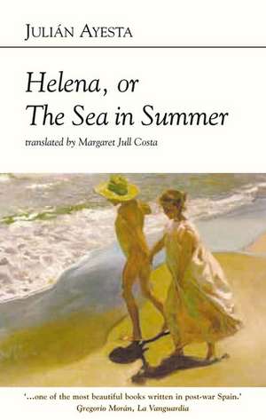 Helena, or the Sea in Summer de Julian Ayesta