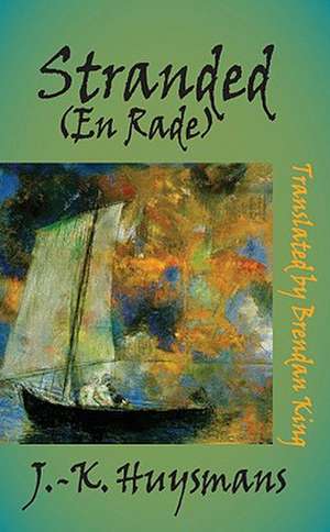 Stranded: (En Rade) de Joris-Karl Huysmans