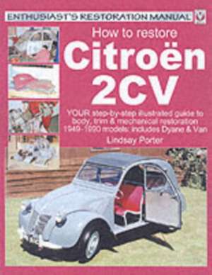 How to Restore Citroen 2cv: Book & 2 CDs de Lindsay Porter