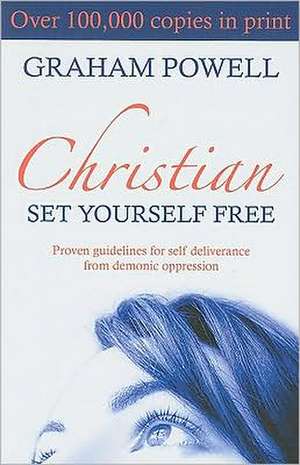 Christian Set Yourself Free de Graham Powell