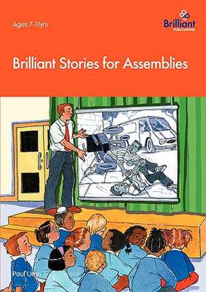 Brilliant Stories for Assemblies de P Urry