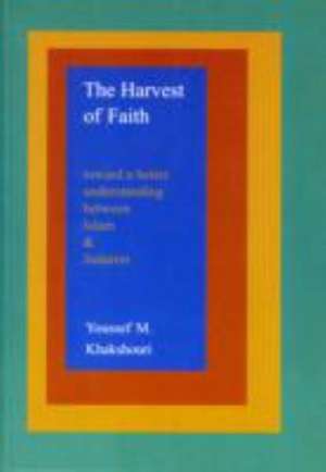 Harvest of Faith de Youssef M Khakshouri