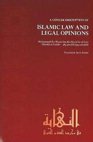 Concise Description of Islamic Law & Legal Opinions de Muhammad ibn Hasan al-Tusi