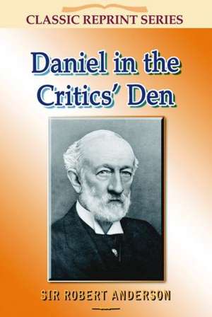 Daniel in the Critics Den de Sir Robert Anderson