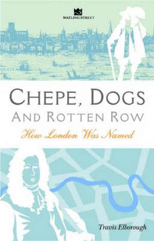 Chepe, Dogs and Rotten Row de Travis Elborough