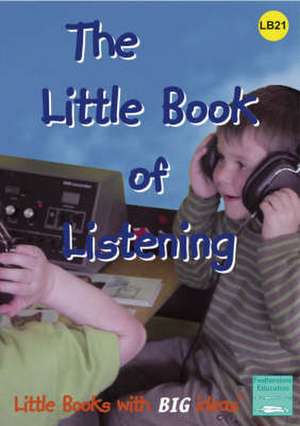 The Little Book of Listening de Clare Beswick