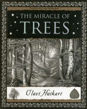 The Miracle of Trees de Olavi Huikari