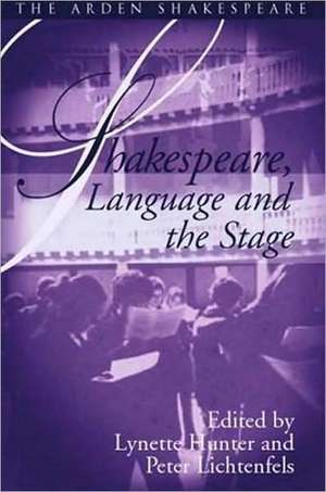 Shakespeare, Language And The Stage: The Fifth Wall Only: Shakespeare and Language Series de Lynette Hunter