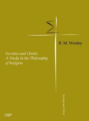 Socrates and Christ de R. M. Wenley